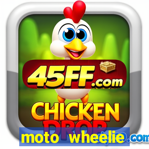 moto wheelie dinheiro infinito